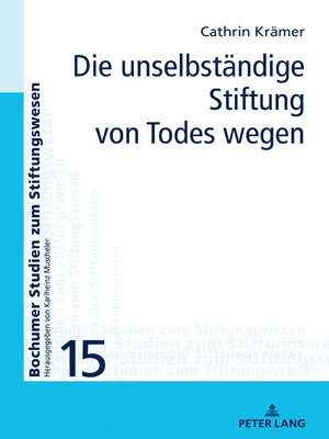 cover image of Die unselbständige Stiftung von Todes wegen